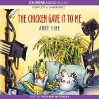 The Chicken Gave it to Me, Anne Fine – скачать книгу fb2, epub, pdf на  ЛитРес